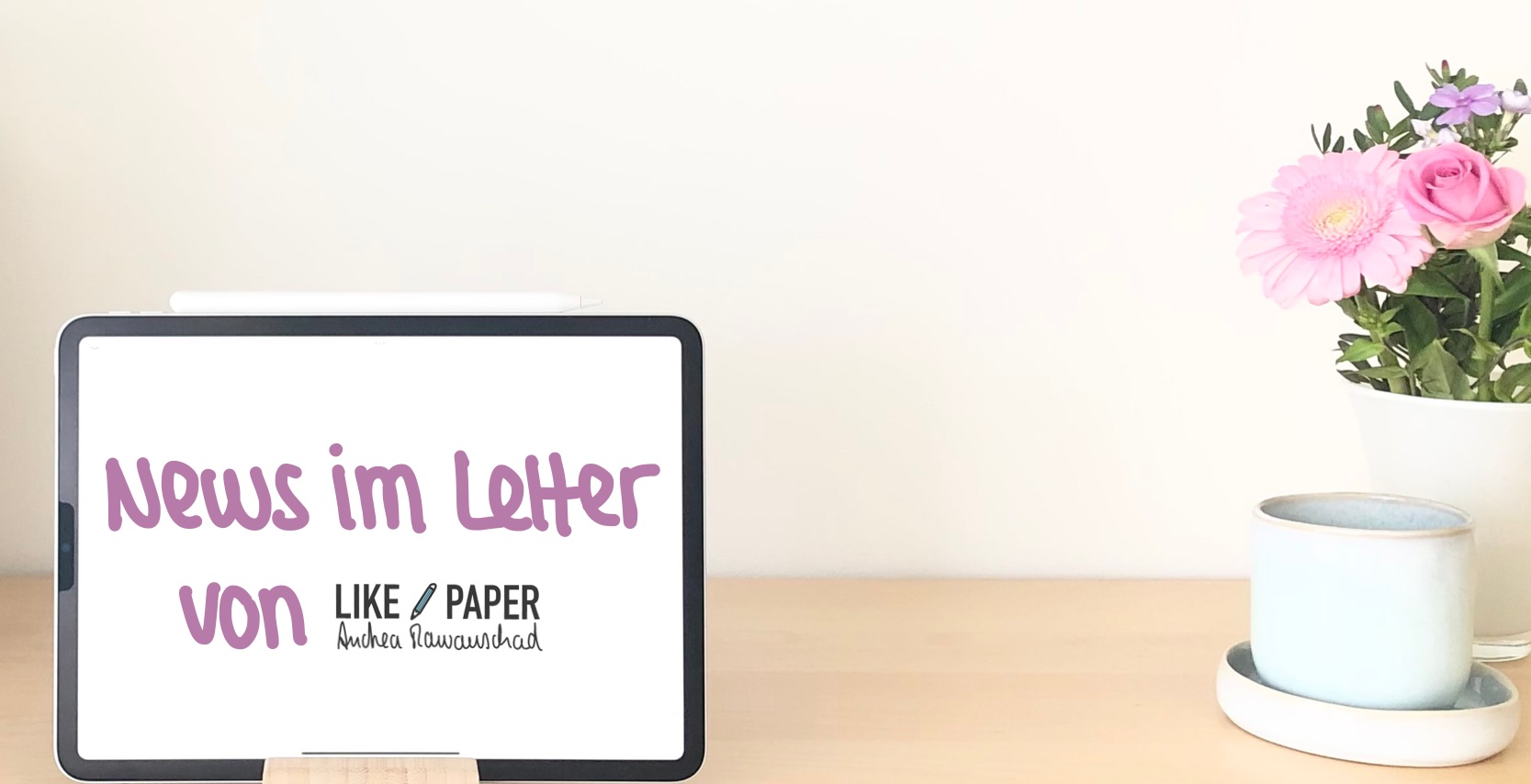 LIKE PAPER Foto von iPad mit der Schrift News im Letter