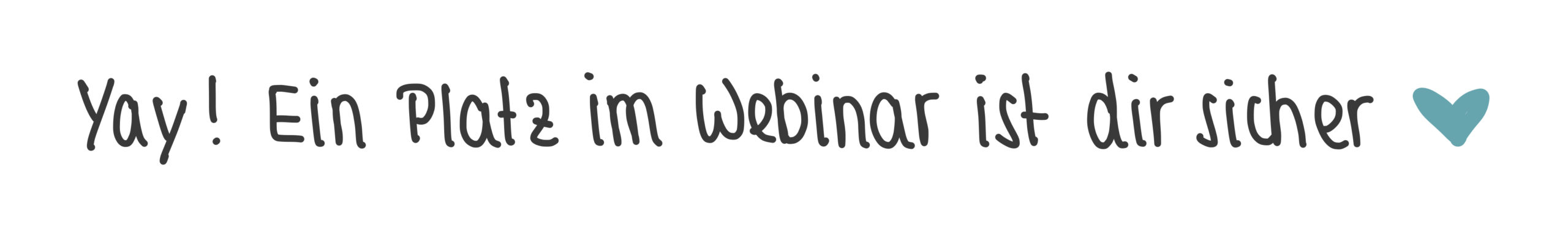Banner Webinarplatz ist dir sicher handschriftlich Banner Webinarplatz ist dir sicher handschriftlich